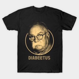 Diabeetus   Wilford Brimley T-Shirt